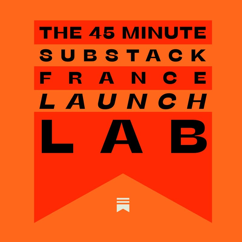 Cover Image for Substack France Masterclass