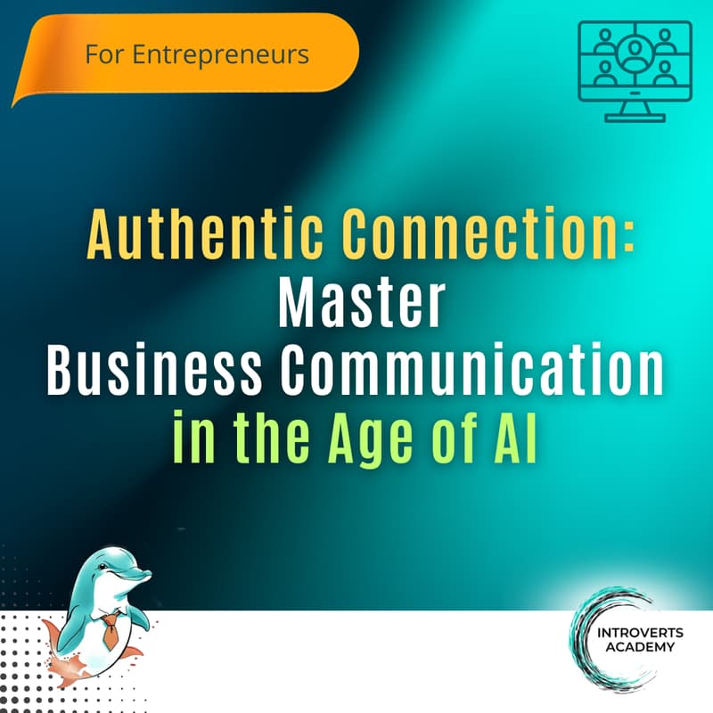 Cover Image for Authentic Connection: Master Business Communication in the Age of AI