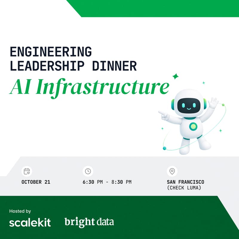 Cover Image for AI Infra Engineering Leadership Dinner by Scalekit x BrightData
