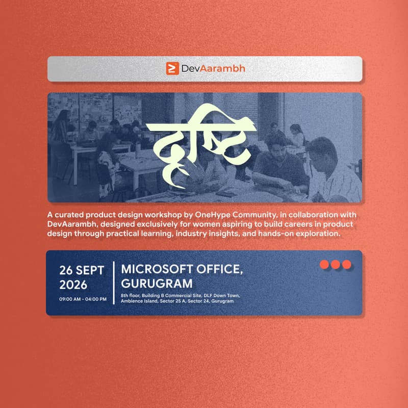 Cover Image for दृष्टि - Product Designing Workshop by OneHype Community