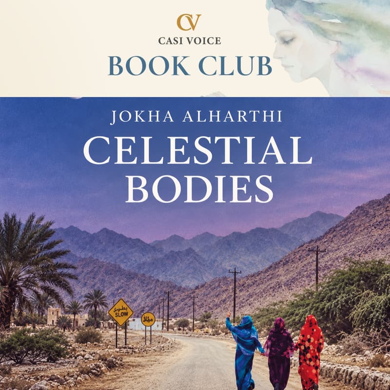 Cover Image for Between Mountains and Memory: A Casi Voice Book Club Discussion of Celestial Bodies from Oman