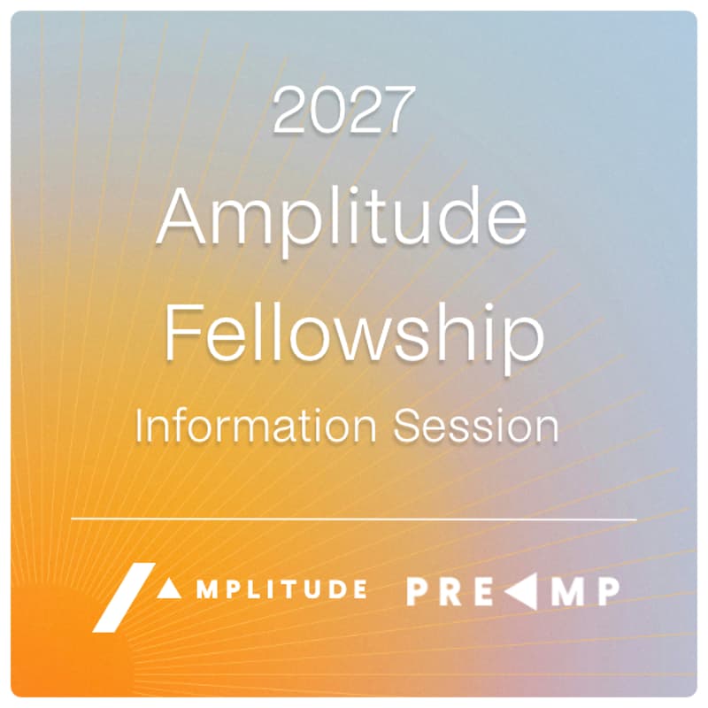 Cover Image for 2027 Amplitude Fellowship Virtual Information Session | December 10