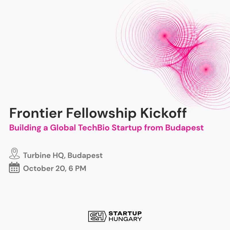 Cover Image for Frontier Fellowship Kickoff: Building a Global TechBio Startup from Budapest