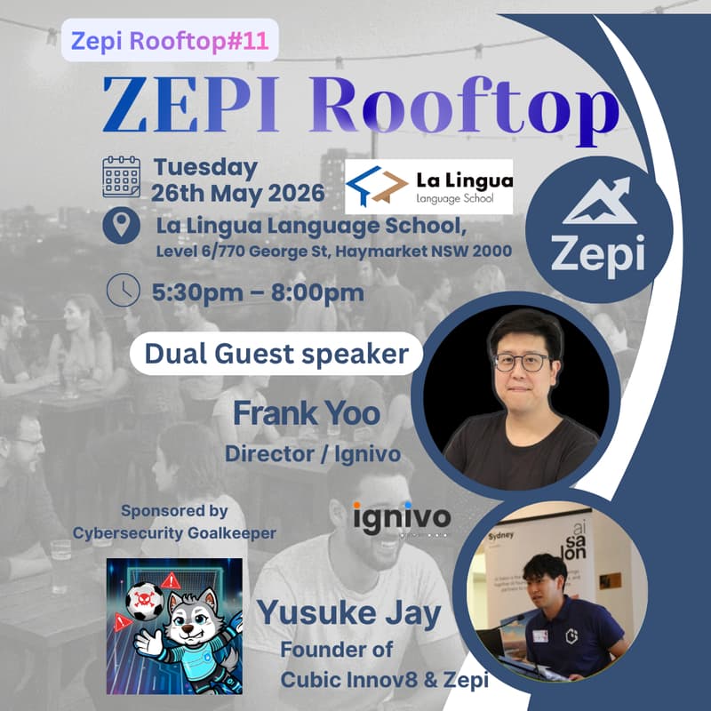Cover Image for γZepi Rooftop #11γπ Are You Already Hacked? Cyber Security in the AI Era