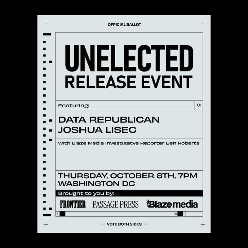 Cover Image for Unelected by Data Republican and Joshua Lisec + Frontier Magazine Issue 7 Release Event - LIVE in DC