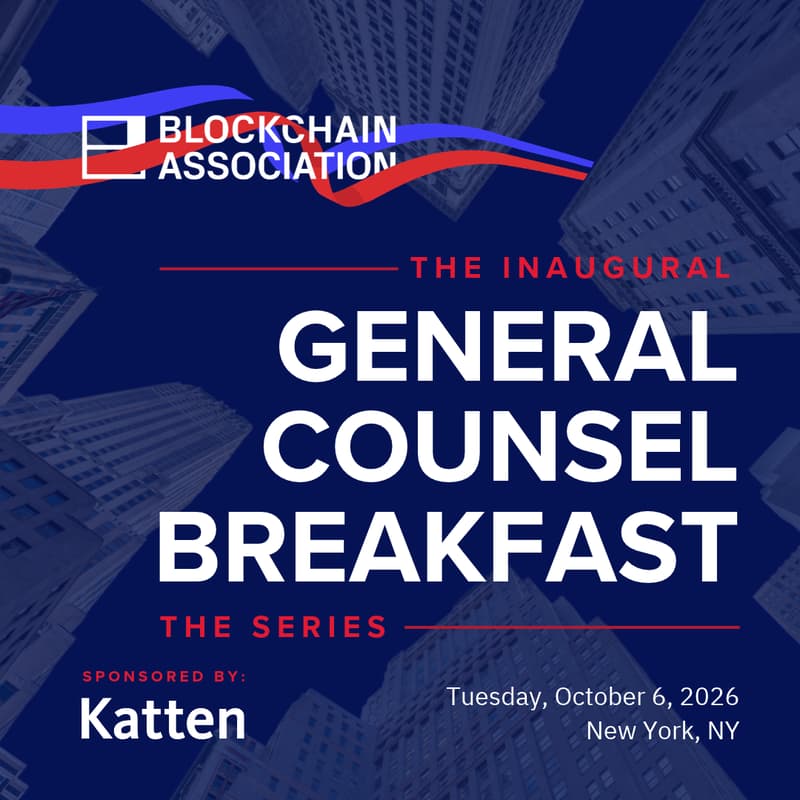 Cover Image for The Inaugural Blockchain Association General Counsel Breakfast - The Series