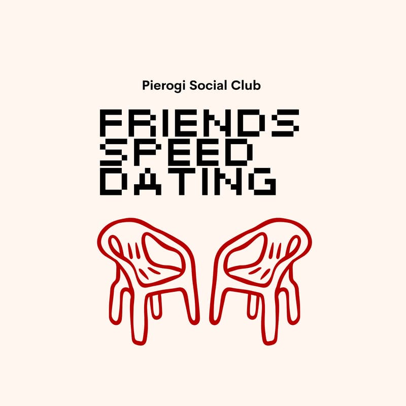 Cover Image for Pierogi Social Club I Friends Speed Dating I 08.10.