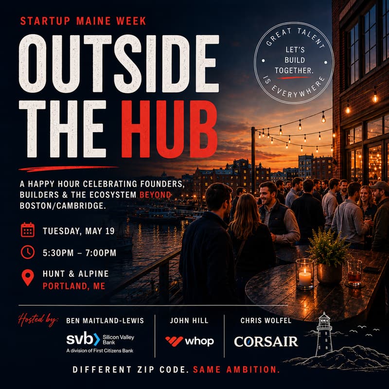 Cover Image for Outside The Hub: a Startup Maine Week Happy Hour w/ SVB, Whop, + Corsair VC