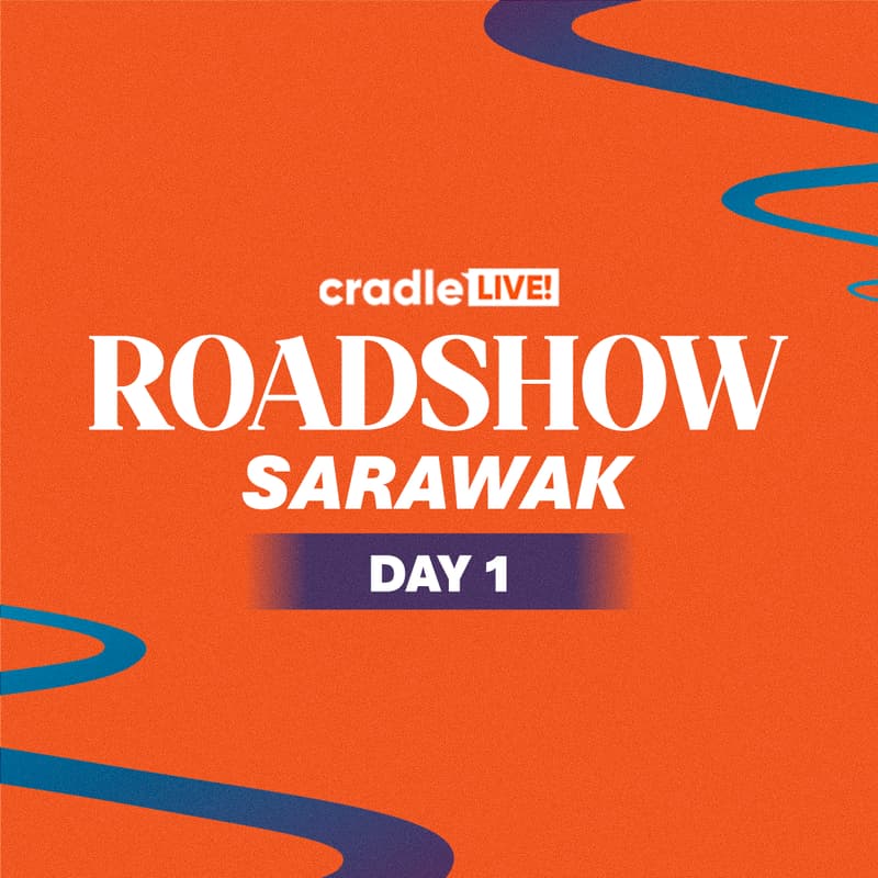 Cover Image for CRADLE LIVE | ROADSHOW BINTULU, SARAWAK