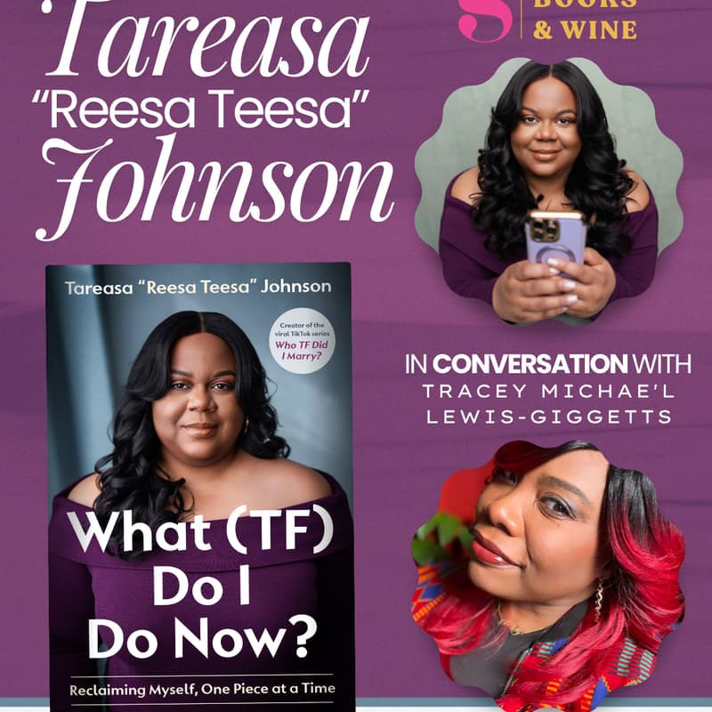 Cover Image for Author Event: What (TF) Do I Do Now? by Tareasa “Reesa Teesa” Johnson