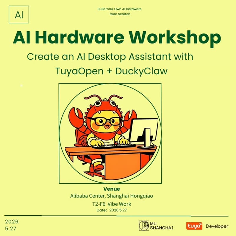Cover Image for Workshop · Build with AI - TuyaOpen Hardware Workshop