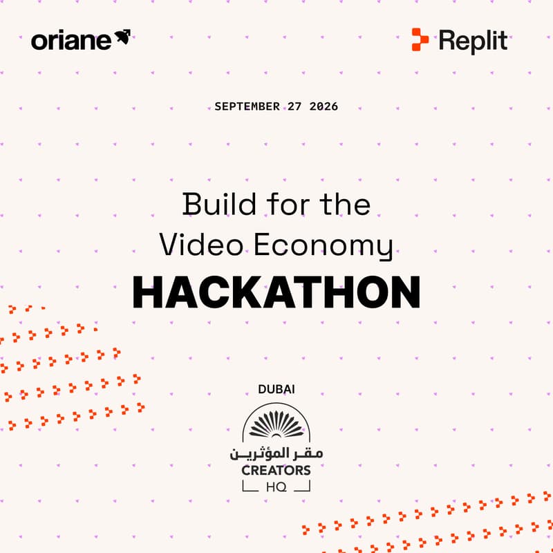 Cover Image for Oriane x Replit x Creators HQ: Build for the Video Economy — Dubai Hackathon