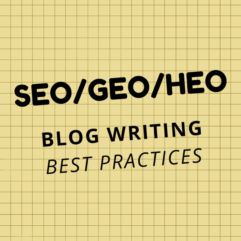 Cover Image for SEO/GEO/HEO Blog Writing (Best Practices)
