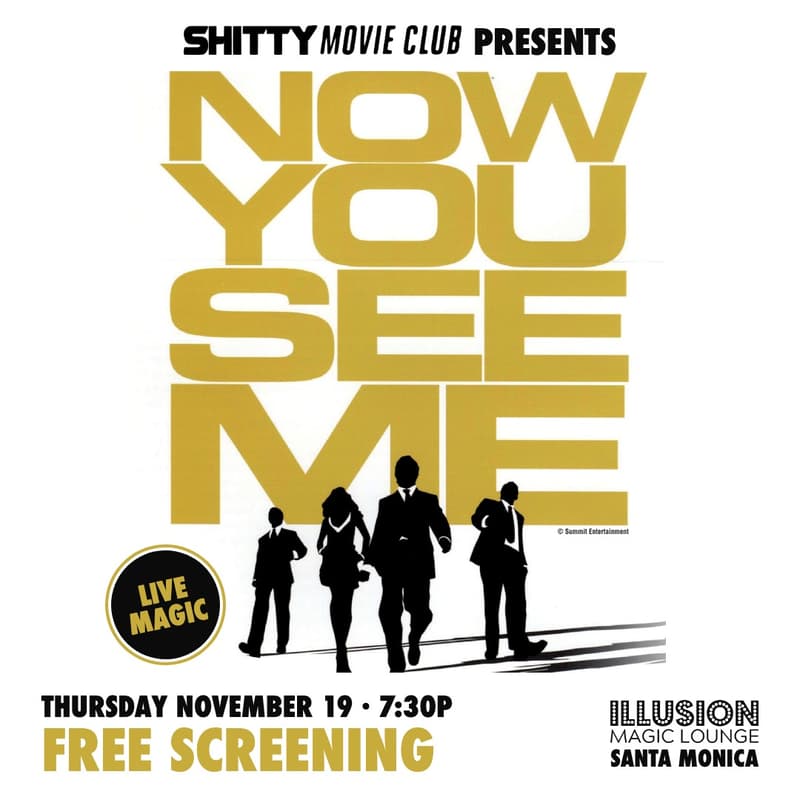 Cover Image for FREE Screening: Live Magic + NOW YOU SEE ME (Shitty Movie Club)