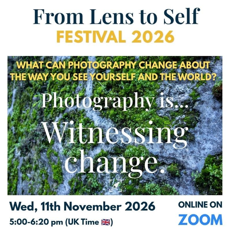 Cover Image for Photography Is… Witnessing Change - From Lens to Self Festival 2026