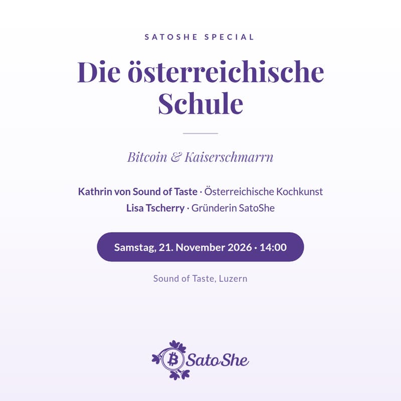 Cover Image for SatoShe Special – Die österreichische Schule: Bitcoin & Kaiserschmarrn (DE, Luzern)