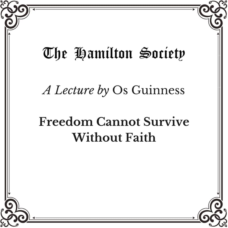 Cover Image for Hamilton Society: “Freedom Cannot Survive Without Faith”