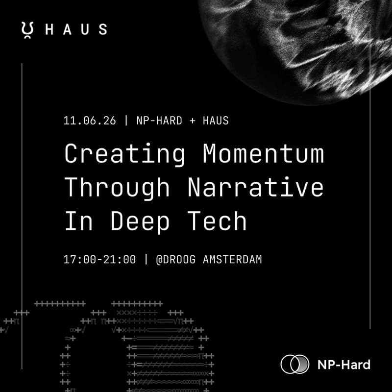 Cover Image for NP-Hard x HAUS Present: Creating Momentum Through Narrative in Deep Tech