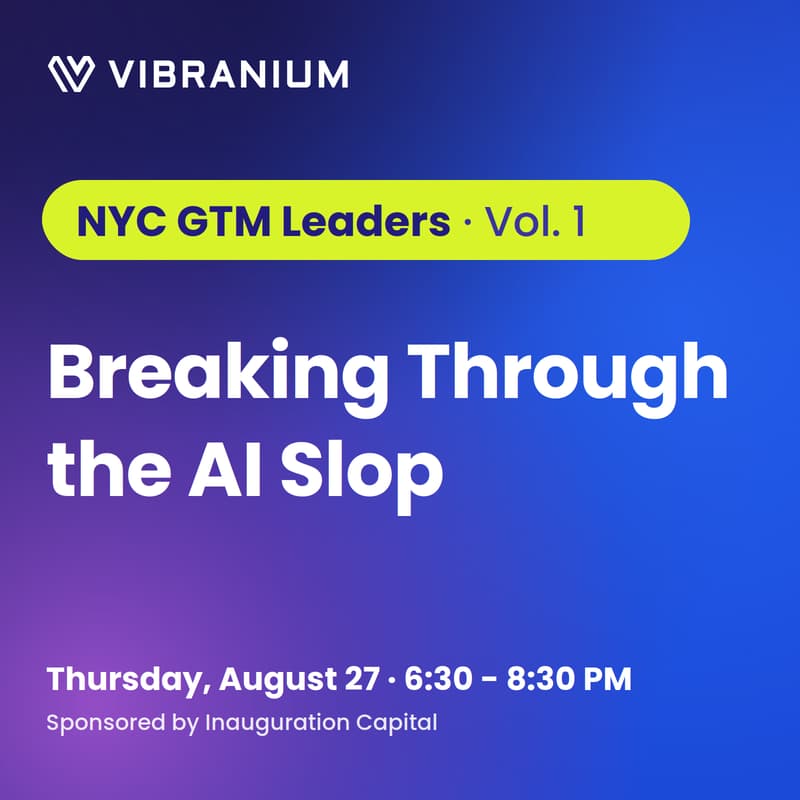 Cover Image for NYC GTM Leaders, Vol. 1: Breaking Through the AI Slop