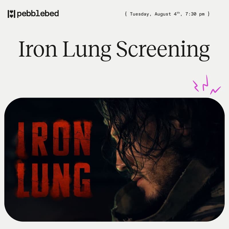 Cover Image for Iron Lung Screening @Pebblebed