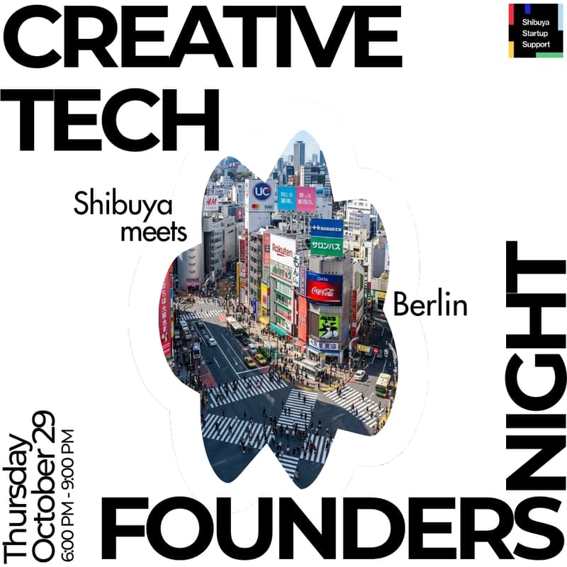 Cover Image for Shibuya × Berlin: Creative Tech Founders Night