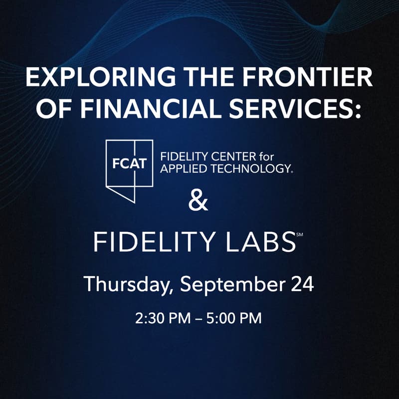 Cover Image for Exploring the Frontier of Financial Services: FCAT and Fidelity Labs
