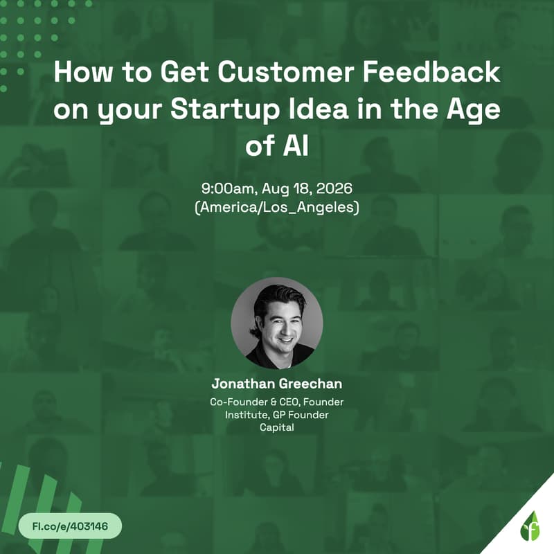 Cover Image for How to Get Customer Feedback on your Startup Idea in the Age of AI