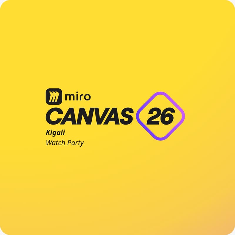 Cover Image for Canvas 26 Watch Party Kigali – AI & Collaboration with Miro
