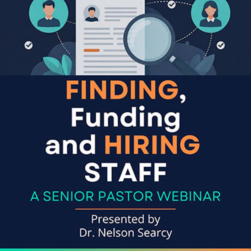 Cover Image for Finding, Funding and Hiring Staff: A Senior Pastor Webinar