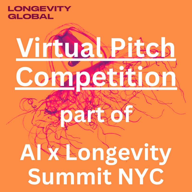 Cover Image for Virtual Pitch Comp - AI x Longevity Summit