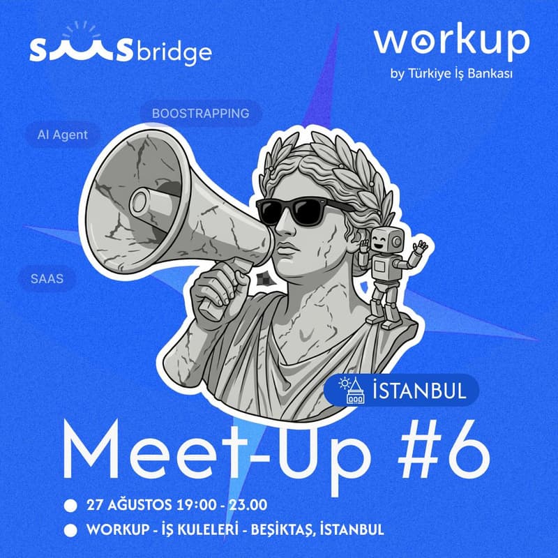 Cover Image for SaaS Bridge Meet-Up #6 × Workup by Türkiye İş Bankası