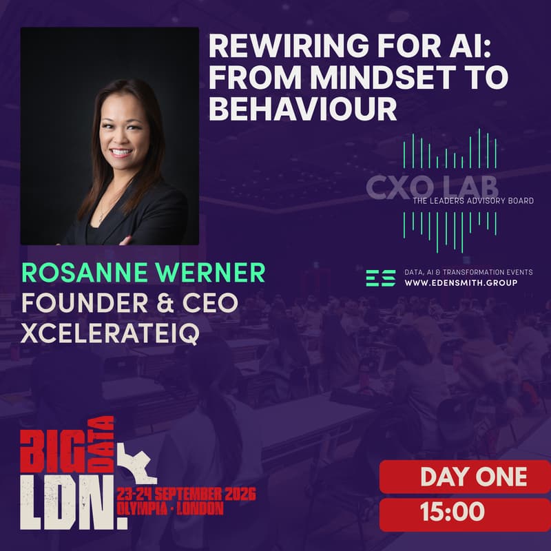 Cover Image for Big Data LDN - Eden Smith Table Talks - Rewiring for AI: From Mindset to Behaviour