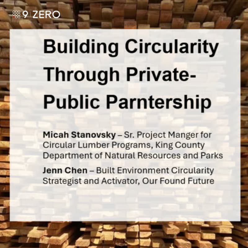 Cover Image for đ Building Circularity Through Private-Public Partnership (Including Details on King county Circular Lumber Funding)