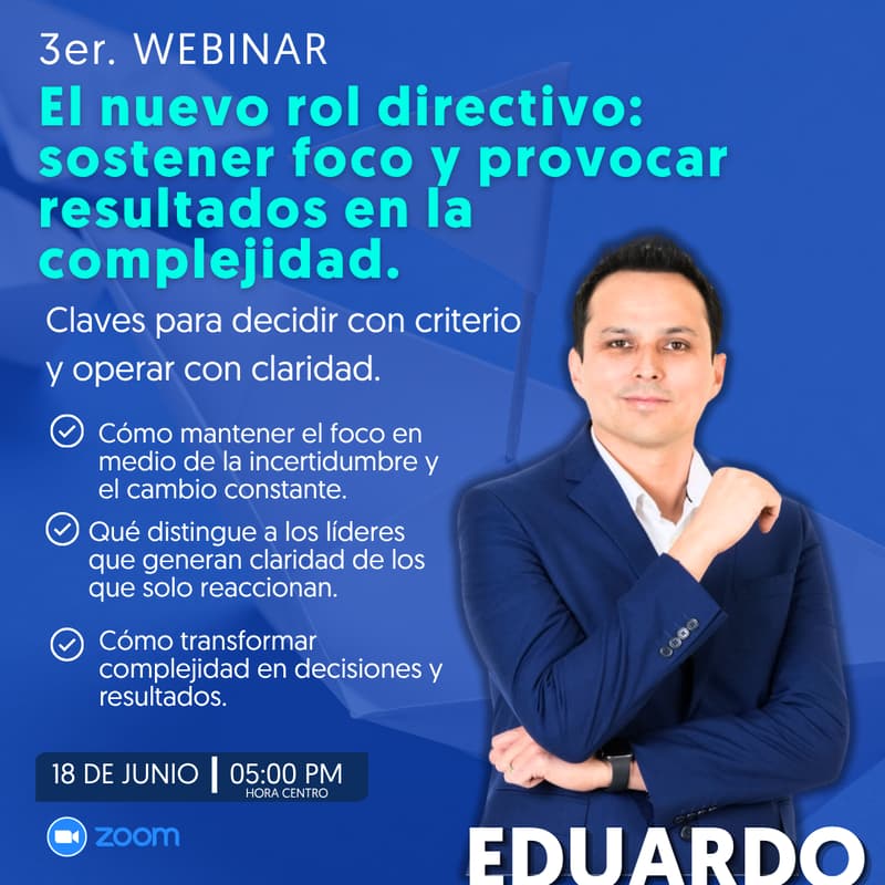 Cover Image for WEBBINAR: El nuevo rol directivo: sostener foco y provocar resultados en la complejidad.