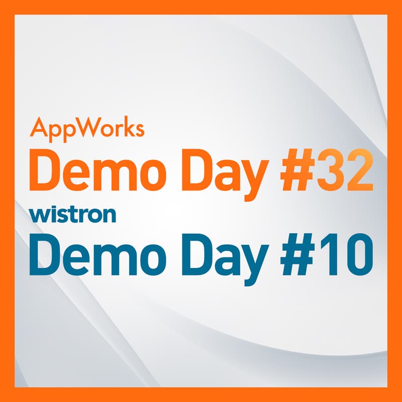 Cover Image for Join us for Demo Day: AppWorks #32 + Wistron #10 - June 17 (Wed), 12 PM