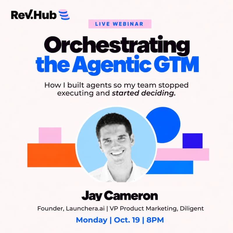 Cover Image for Webinar: Orchestrating the Agentic GTM