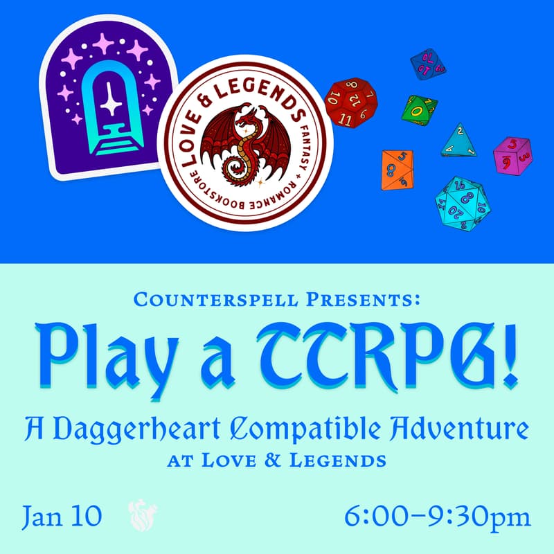 Cover Image for 💫 Counterspell Games pop-up: Play a TTRPG at Love & Legends Books