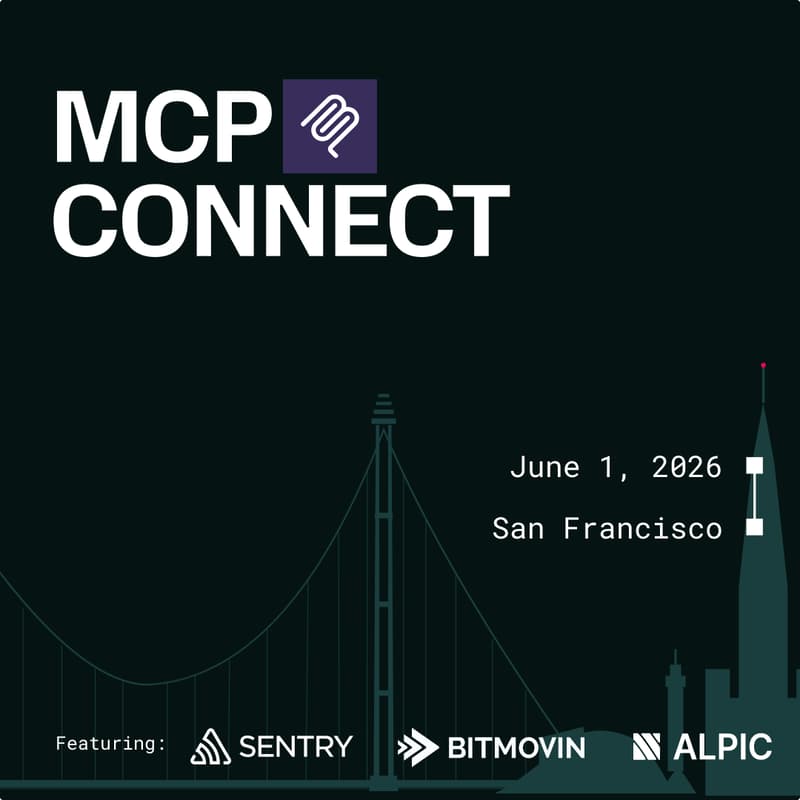 Cover Image for MCP Connect San Francisco with Sentry, Bitmovin and Alpic