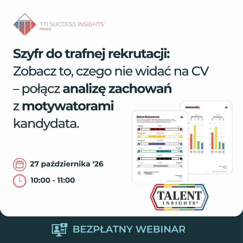Cover Image for (Webinar) Szyfr do trafnej rekrutacji: Zobacz to, czego nie widać na CV – połącz analizę zachowań z motywatorami kandydata.