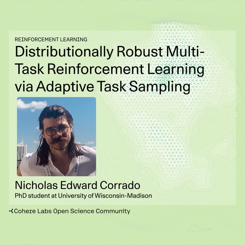 Cover Image for Nicholas Edward Corrado - Distributionally Robust Multi-Task Reinforcement Learning via Adaptive Task Sampling