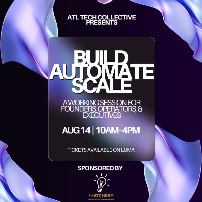 Cover Image for Build, Automate, Scale: A Working Session for Founders, Operators, & Executives Sponsored by The Hatchery