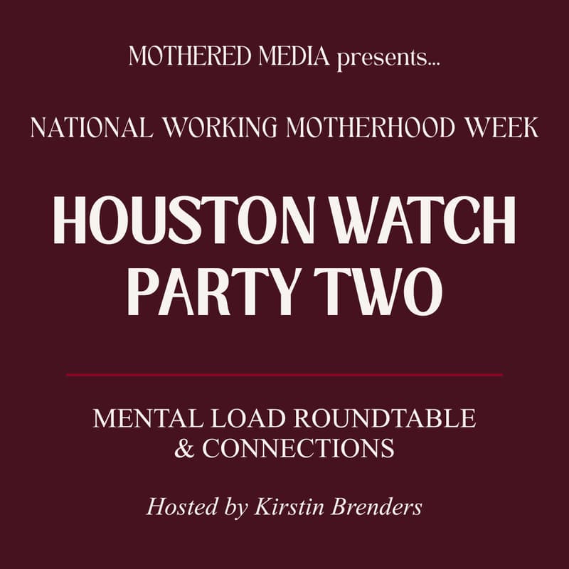 Cover Image for Houston Watch Party: The Mental Load at Home Roundtable