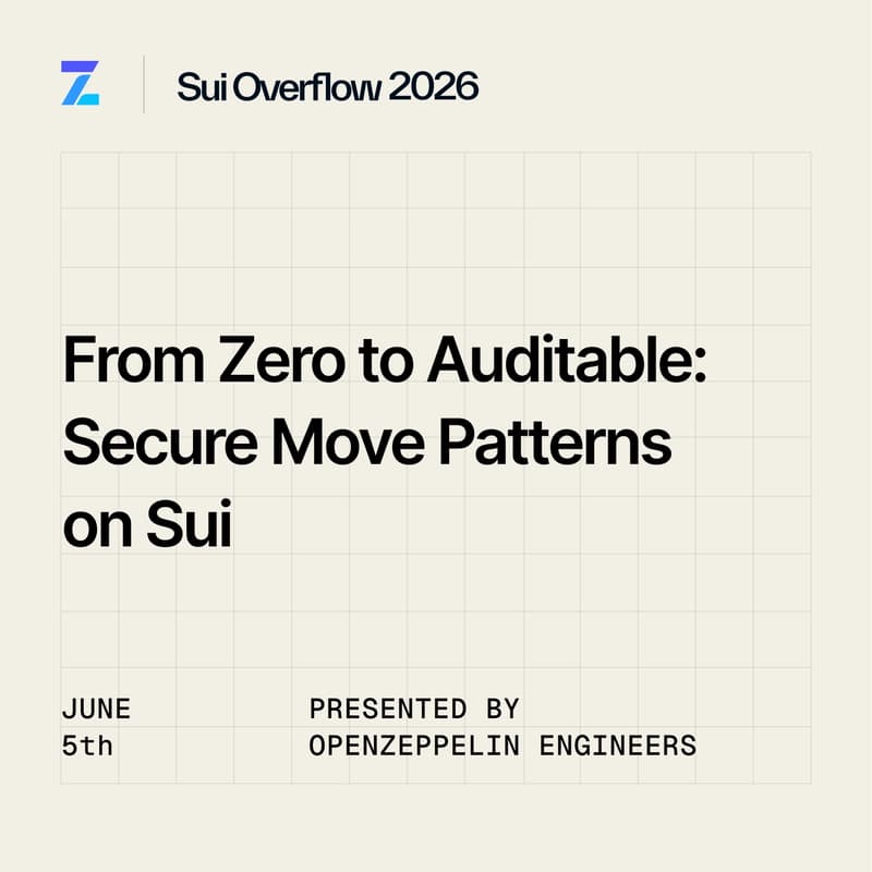 Cover Image for Sui Overflow 2026: OpenZeppelin Workshop - Secure Move Patterns on Sui
