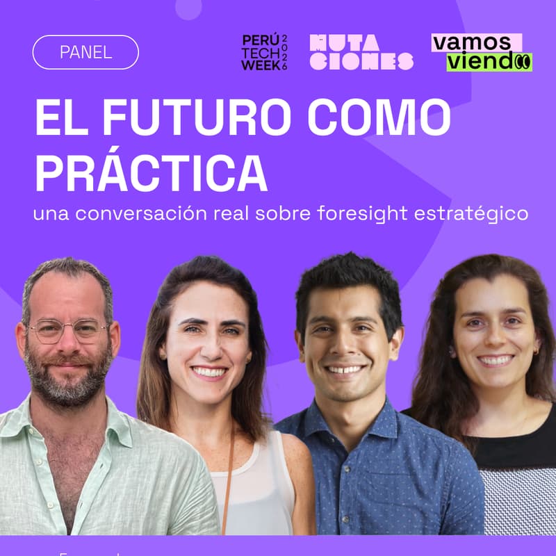 Cover Image for Panel: El futuro como práctica: una conversación real sobre foresight estratégico