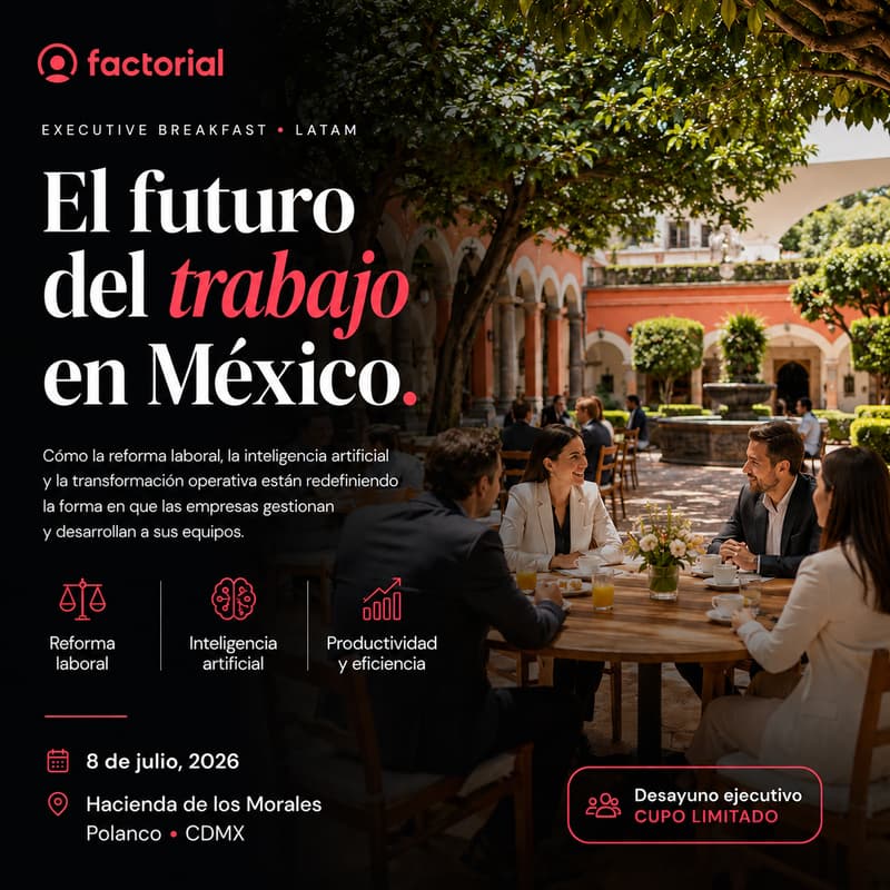 Cover Image for EL FUTURO DEL TRABAJO EN MÉXICO - Executive Breakfast by Factorial