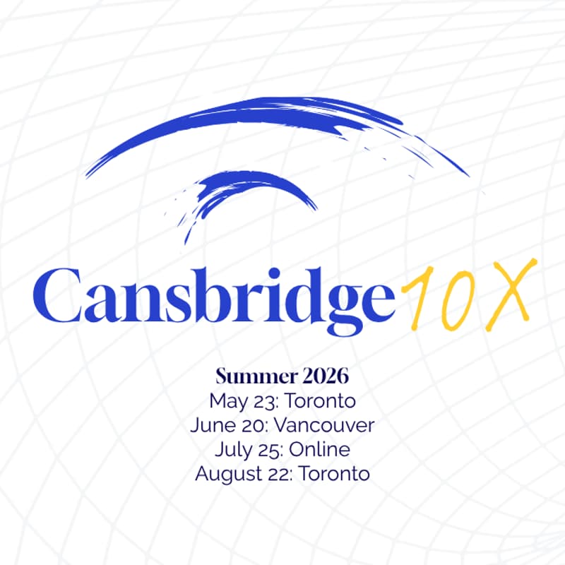 Cover Image for Cansbridge 10X: Summer 2026 Toronto #1 Hosted by Stan