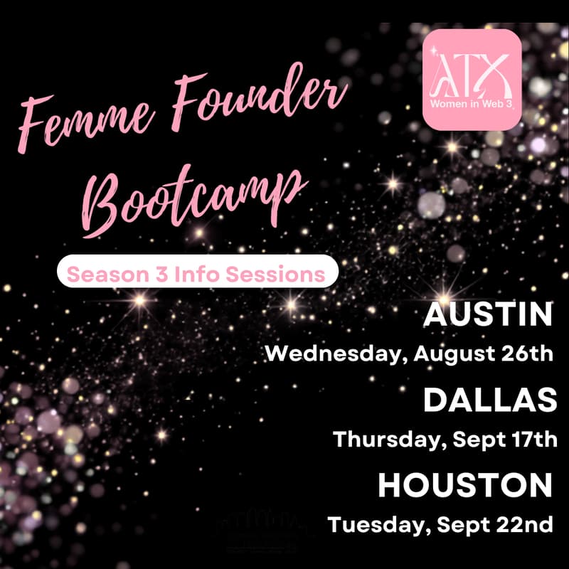 Cover Image for Femme Founder Bootcamp S3 - Info Session! (Houston)