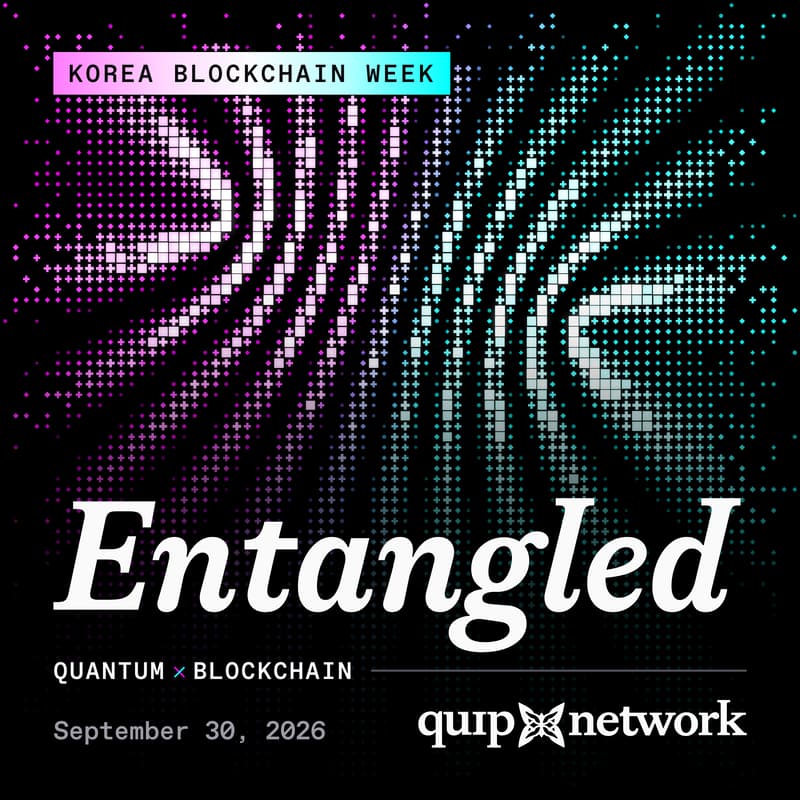 Cover Image for Get Entangled with Quip Network π¦ | Korea Blockchain Week 2026