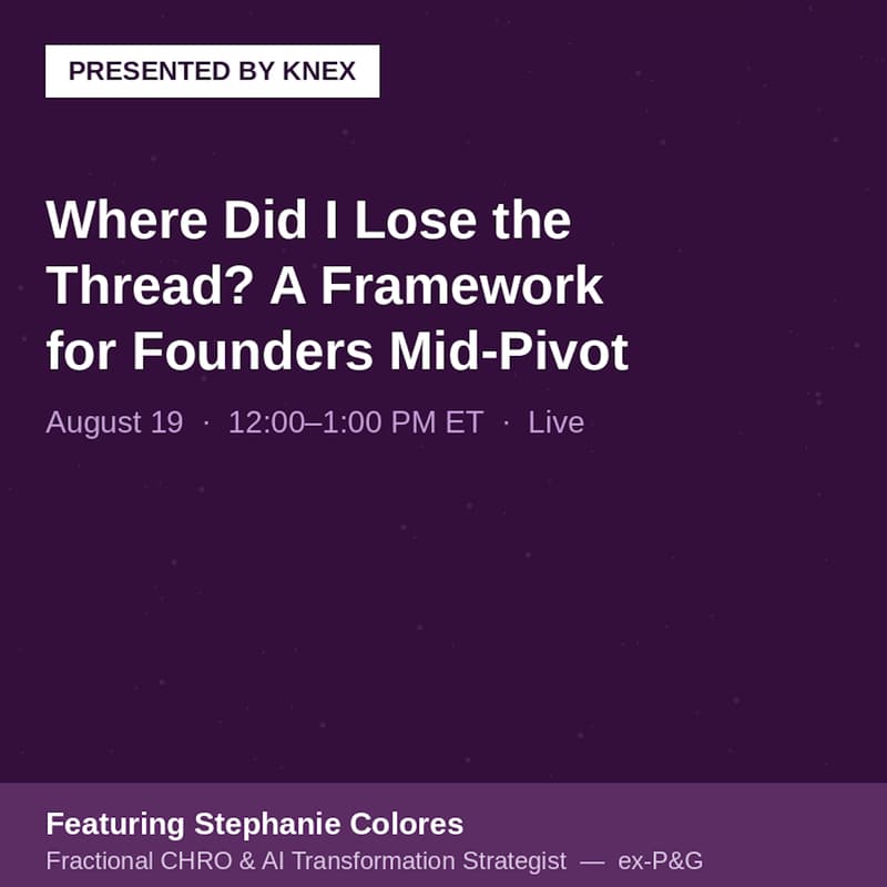 Cover Image for Where Did I Lose the Thread? A Framework for CEOs and Business Owners Mid-Pivot
