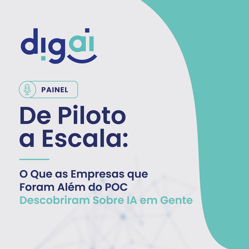 Cover Image for PAINEL: De Piloto a Escala: O Que as Empresas que Foram Além do POC Descobriram Sobre IA em Gente